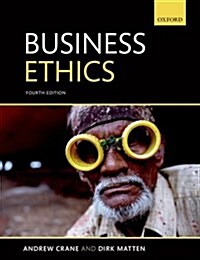 Business Ethics : Managing Corporate Citizenship and Sustainability in the Age of Globalization (Paperback, 4 Revised edition)