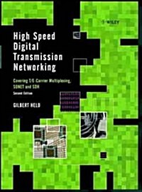 High Speed Digital Transmission Networking : Covering T/E-carrier Multiplexing, Sonet and SDH (Hardcover, 2 Rev ed)