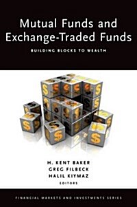 Mutual Funds and Exchange-Traded Funds: Building Blocks to Wealth (Hardcover)