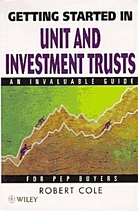 Getting Started in Unit and Investment Trusts (Paperback)