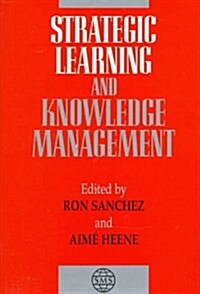 Strategic Learning and Knowledge Management (Hardcover)