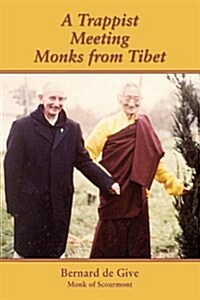 A Trappist Meeting Monks from Tibet (Paperback)