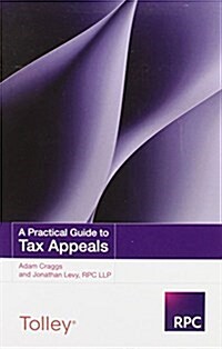 A Practical Guide to Tax Appeals (Paperback)