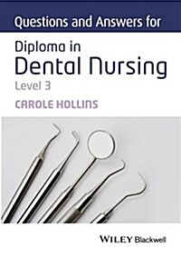 Questions and Answers for Diploma in Dental Nursing, Level 3 (Paperback)