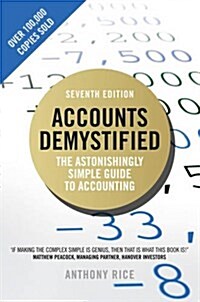 Accounts Demystified : The Astonishingly Simple Guide To Accounting (Paperback, 7 ed)