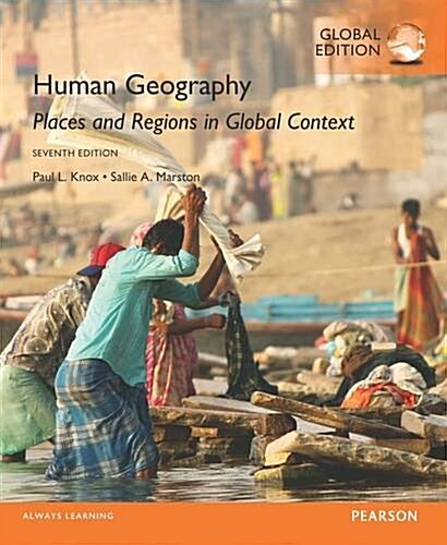 Human Geography: Places and Regions in Global Context, Global Edition (Paperback, 7 ed)