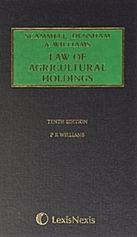 Scammell, Densham & Williams Law of Agricultural Holdings (Hardcover, 10 Revised edition)