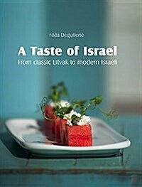 [중고] A Taste of Israel: From Classic Litvak to Modern Israeli (Hardcover)