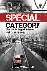 Special Category: The IRA in English Prisons, Vol. 2: 1978-1985 (Paperback)
