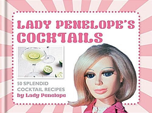 Lady Penelopes Classic Cocktails (Hardcover)