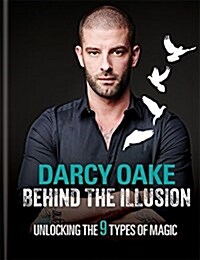Behind the Illusion : Unlocking the 9 Types of Magic (Hardcover)