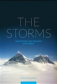 The Storms : Adventure and Tragedy on Everest (Paperback)