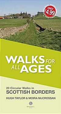 Walks for All Ages Scottish Borders : 20 Short Walks for All Ages (Paperback)