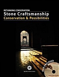 Stone Craftsmanship: Conservation and Possibilities [With CDROM] (Paperback)