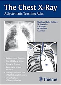 The Chest X-Ray: A Systematic Teaching Atlas (Paperback)