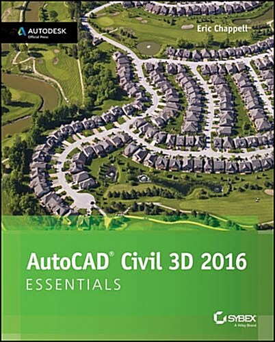 AutoCAD Civil 3D 2016 Essentials: Autodesk Official Press (Paperback)