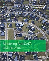 Mastering AutoCAD Civil 3D 2016: Autodesk Official Press (Paperback)