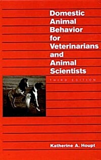 Domestic Animal Behavior for Veterinarians and Animal Scientists (Hardcover, 3 ed)