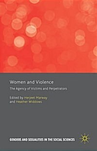 Women and Violence : The Agency of Victims and Perpetrators (Hardcover)