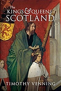 The Kings & Queens of Scotland (Paperback)