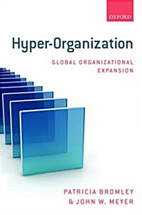 Hyper-Organization : Global Organizational Expansion (Hardcover)