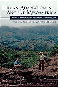 Human Adaptation in Ancient Mesoamerica: Empirical Approaches to Mesoamerican Archaeology (Hardcover)