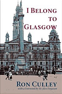 I Belong To Glasgow (Paperback)