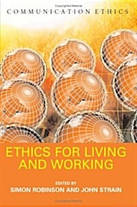 Ethics for Living and Working (Paperback)
