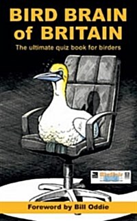 Bird Brain of Britain : The Ultimate Quiz Book for Birders (Paperback)