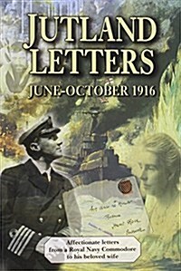 Jutland Letters : June-October 1916 (Paperback)