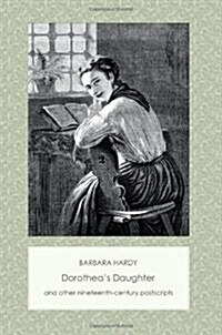 Dorotheas Daughter and Other Nineteenth-Century Postscripts (Paperback)