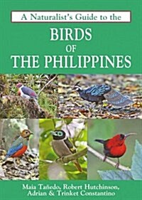 A Naturalists Guide to the Birds of the Philippines (Paperback)
