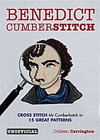 Benedict Cumberstitch: Crossstitch Mr Cumberbatch in 15 great patterns (Paperback)