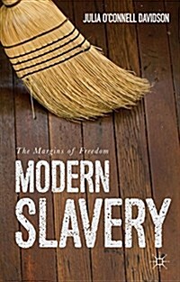 Modern Slavery : The Margins of Freedom (Paperback)