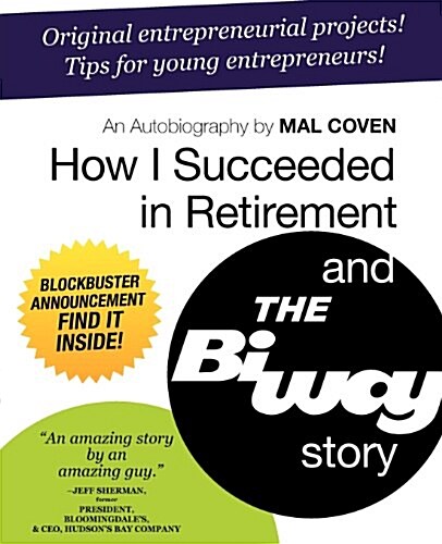 How I Succeeded in Retirement and the Biway Story (Paperback)