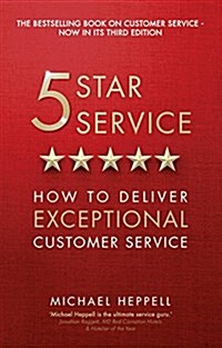 Five Star Service : How to deliver exceptional customer service (Paperback, 3 ed)