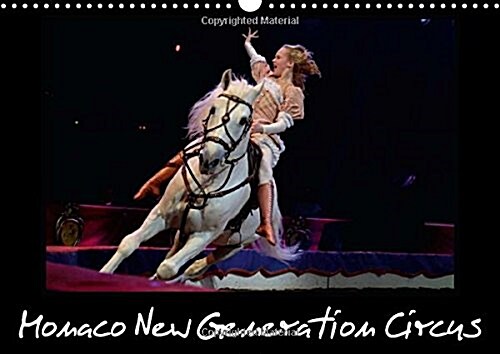 Monaco New Generation Circus : Le Festival New Generation est la Seule et Unique Competition de Cirque de Jeunes Artistes a Monaco. Il a EU Lieu en Ja (Calendar)
