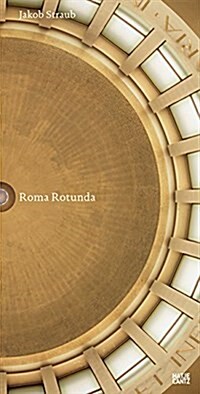 Jakob Straub: Roma Rotunda (Hardcover)