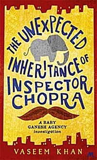 The Unexpected Inheritance of Inspector Chopra : Baby Ganesh Agency Book 1 (Paperback)