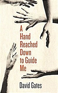 A Hand Reached Down to Guide Me (Paperback)