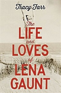 The Life and Loves of Lena Gaunt (Paperback)