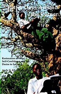 Kufa Ndi Ludzu Mwendo Uli MMadzi: Kubwezeretsa Chiyembekezo Kudzikhulupilira Ndi Chilakolako Chofuna Chitukuko Ndi Chuma Pa Moyo Wanu (Paperback)