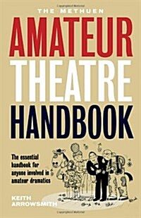 The Methuen Drama Amateur Theatre Handbook (Paperback)