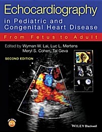 Echocardiography in Pediatric and Congenital Heart Disease: From Fetus to Adult (Hardcover, 2, Revised)