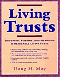 Living Trusts : Designing, Funding, and Managing a Revocable Living Trust (Paperback)