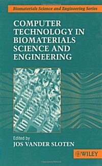 Computer Technology in Biomaterials Science and Engineering (Hardcover)