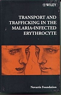 Transport and Trafficking in the Malaria-infected Erythrocyte (Hardcover)