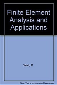 Finite Element Analysis and Applications (Hardcover)