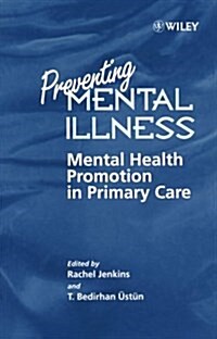 Prevention of Mental Illness : Mental Health Promotion in Primary Care (Hardcover)