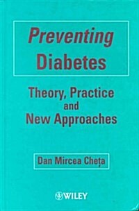Preventing Diabetes : Theory, Practice and New Approaches (Hardcover)